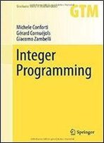 Integer Programming (Graduate Texts In Mathematics)