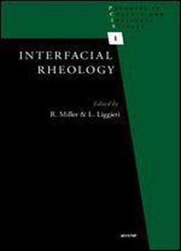 Interfacial Rheology (progress In Colloid And Interface Science)