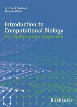 Introduction To Computational Biology: An Evolutionary Approach