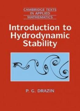 Introduction To Hydrodynamic Stability (cambridge Texts In Applied Mathematics)