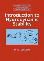 Introduction To Hydrodynamic Stability (Cambridge Texts In Applied Mathematics)
