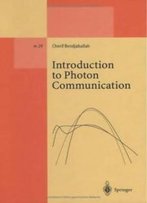 Introduction To Photon Communication (Lecture Notes In Physics Monographs)