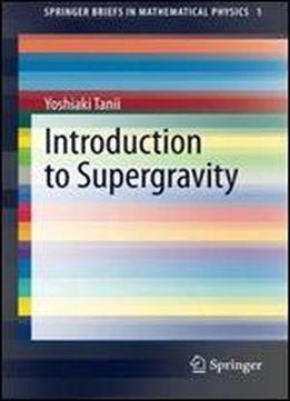 Introduction To Supergravity (springerbriefs In Mathematical Physics)