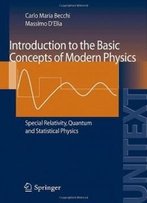 Introduction To The Basic Concepts Of Modern Physics (Unitext / Collana Di Fisica E Astronomia)