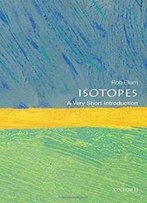 Isotopes: A Very Short Introduction (Very Short Introductions)