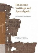 Johannine Writings And Apocalyptic: An Annotated Bibliography (Johannine Studies)