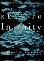 Keys To Infinity 1st Edition