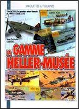 La Gamme Heller-musee (models And Figures)
