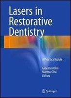 Lasers In Restorative Dentistry: A Practical Guide