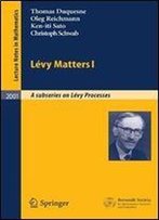 Levy Matters I: Recent Progress In Theory And Applications: Foundations, Trees And Numerical Issues In Finance (Lecture Notes In Mathematics)