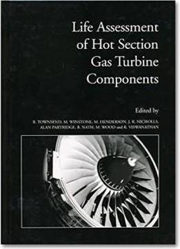Life Assessment Of Hot Section Gas Turbine Componets (matsci)