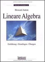 Lineare Algebra: Einfuhrung, Grundlagen, Ubungen