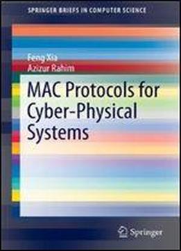 Mac Protocols For Cyber-physical Systems (springerbriefs In Computer Science)