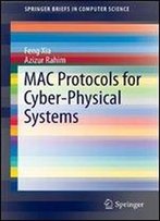 Mac Protocols For Cyber-Physical Systems (Springerbriefs In Computer Science)