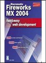 Macromedia Fireworks Mx 2004 Fast & Easy Web Development