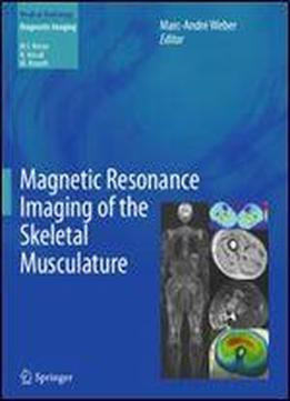 Magnetic Resonance Imaging Of The Skeletal Musculature (medical Radiology)