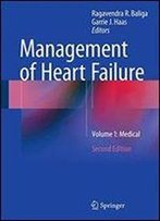 Management Of Heart Failure: Volume 1: Medical