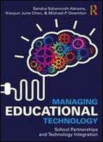 Managing Educational Technology: School Partnerships And Technology Integration