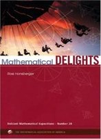 Mathematical Delights (Dolciani Mathematical Expositions)