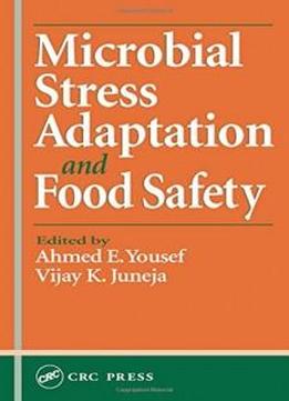 Microbial Stress Adaptation And Food Safety