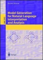 Model Generation For Natural Language Interpretation And Analysis (Lecture Notes In Computer Science)