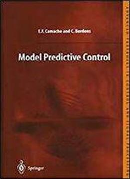 Model Predictive Control (advanced Textbooks In Control And Signal Processing)