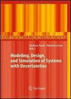 Modeling, Design, And Simulation Of Systems With Uncertainties (Mathematical Engineering)