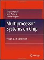 Multiprocessor Systems On Chip: Design Space Exploration