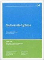 Multivariate Splines (Cbms-Nsf Regional Conference Series In Applied Mathematics)