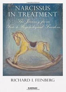 Narcissus In Treatment: The Journey From Fate To Psychological Freedom