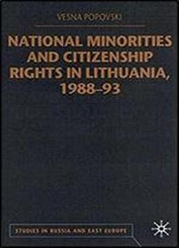 National Minorities And Citizenship Rights In Lithuania, 198893 (studies In Russia And East Europe)