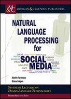 Natural Language Processing For Social Media (Synthesis Lectures On Human Language Technologies)