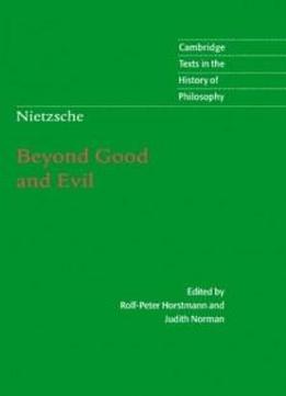 Nietzsche: Beyond Good And Evil: Prelude To A Philosophy Of The Future (cambridge Texts In The History Of Philosophy)