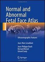 Normal And Abnormal Fetal Face Atlas: Ultrasonographic Features