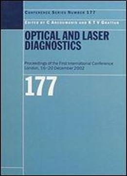 Optical And Laser Diagnostics: Proceedings Of The First International Conference London, 16-20 December 2002 (institute Of Physics Conference Series)