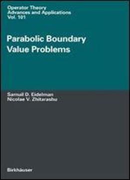 Parabolic Boundary Value Problems (operator Theory: Advances And Applications)