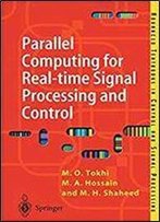 Parallel Computing For Real-Time Signal Processing And Control (Advanced Textbooks In Control And Signal Processing)
