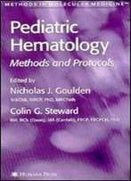 Pediatric Hematology: Methods And Protocols (Methods In Molecular Medicine)