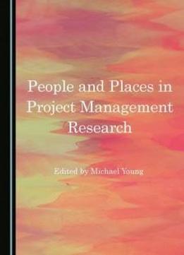 People And Places In Project Management Research