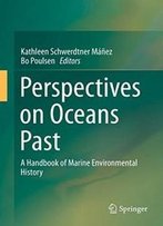 Perspectives On Oceans Past