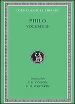 Philo: Volume Iii, On The Unchangeableness Of God, On Husbandry, Concerning Noah's Work As A Planter, On Drunkenness, On Sobriety (loeb Classical Library No. 247)