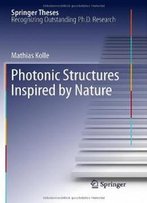 Photonic Structures Inspired By Nature (Springer Theses)