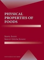 Physical Properties Of Foods (Food Science Text Series)