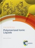 Polymerized Ionic Liquids (Smart Materials Series)