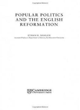 Popular Politics And The English Reformation (cambridge Studies In Early Modern British History)