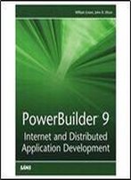 Powerbuilder 9: Internet And Distributed Application Development