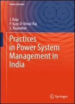 Practices In Power System Management In India (power Systems)