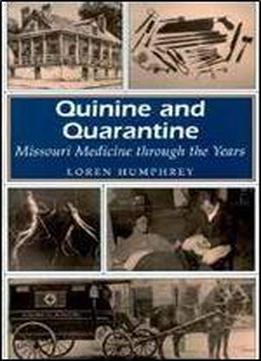 Quinine And Quarantine: Missouri Medicine Through The Years (missouri Heritage Readers)