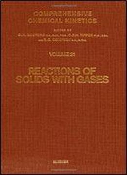 Reactions Of Solids With Gases (comprehensive Chemical Kinetics)