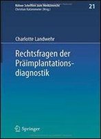 Rechtsfragen Der Praimplantationsdiagnostik (Kolner Schriften Zum Medizinrecht)